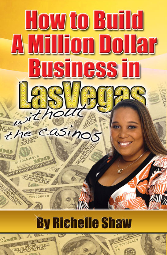 Richelle Shaw teaches you how to build a million dollar business in Las Vegas